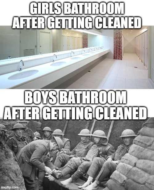 . | GIRLS BATHROOM AFTER GETTING CLEANED; BOYS BATHROOM AFTER GETTING CLEANED | image tagged in girls bathroom vs boys bathroom | made w/ Imgflip meme maker