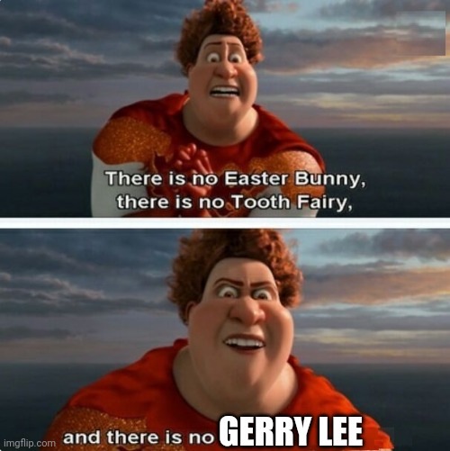 TIGHTEN MEGAMIND "THERE IS NO EASTER BUNNY" | GERRY LEE | image tagged in tighten megamind there is no easter bunny | made w/ Imgflip meme maker