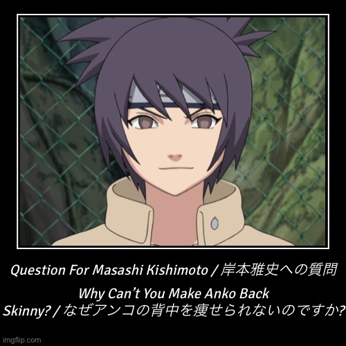 My personal question about Anko’s weight for Masashi Kishimoto (I used the translator to add the Japanese) | image tagged in funny,demotivationals,questions,anko,memes,naruto shippuden | made w/ Imgflip demotivational maker