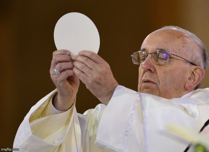 Pope with wafer | image tagged in pope with wafer | made w/ Imgflip meme maker