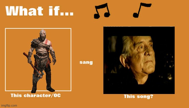 if kratos sung i won't back down by johnny cash | image tagged in what if this character - or oc sang this song,sony,playstation,country music,johnny cash | made w/ Imgflip meme maker