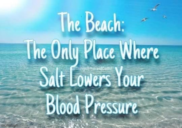 Blood pressure | image tagged in blood pressure,health,beach | made w/ Imgflip meme maker