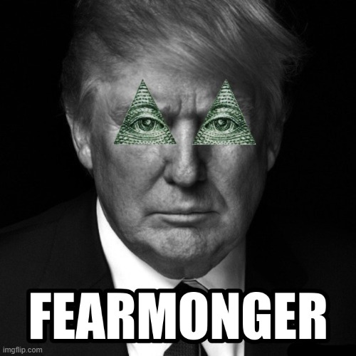 FEAR is a tool | image tagged in fear and loathing,fear me,evil trump,manipulation,stupid people,morons | made w/ Imgflip meme maker