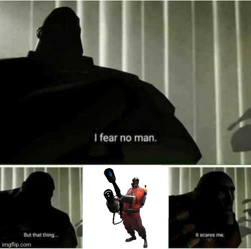 The original | image tagged in i fear no man | made w/ Imgflip meme maker