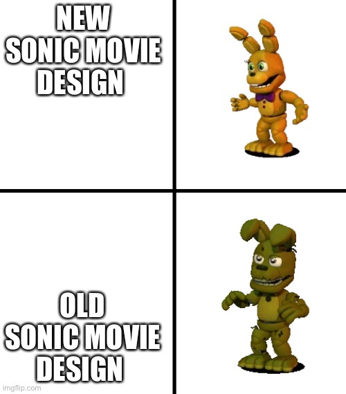Expectations vs Reality (FNaF World Edit) | NEW SONIC MOVIE DESIGN; OLD SONIC MOVIE DESIGN | image tagged in expectations vs reality fnaf world edit,sonic movie | made w/ Imgflip meme maker
