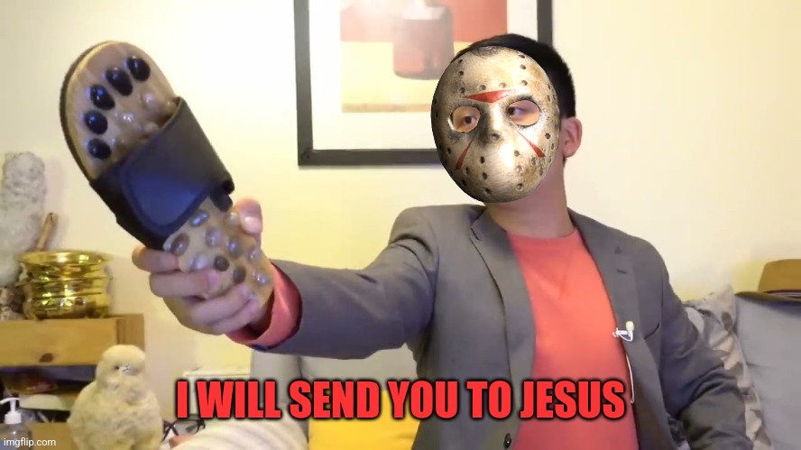 Steven he "I will send you to Jesus" | I WILL SEND YOU TO JESUS | image tagged in steven he i will send you to jesus | made w/ Imgflip meme maker