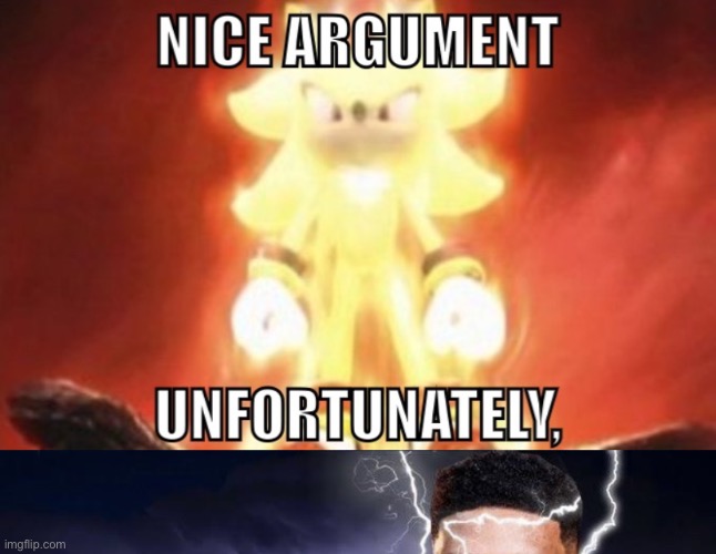 image tagged in nice argument,goofy screenshot | made w/ Imgflip meme maker