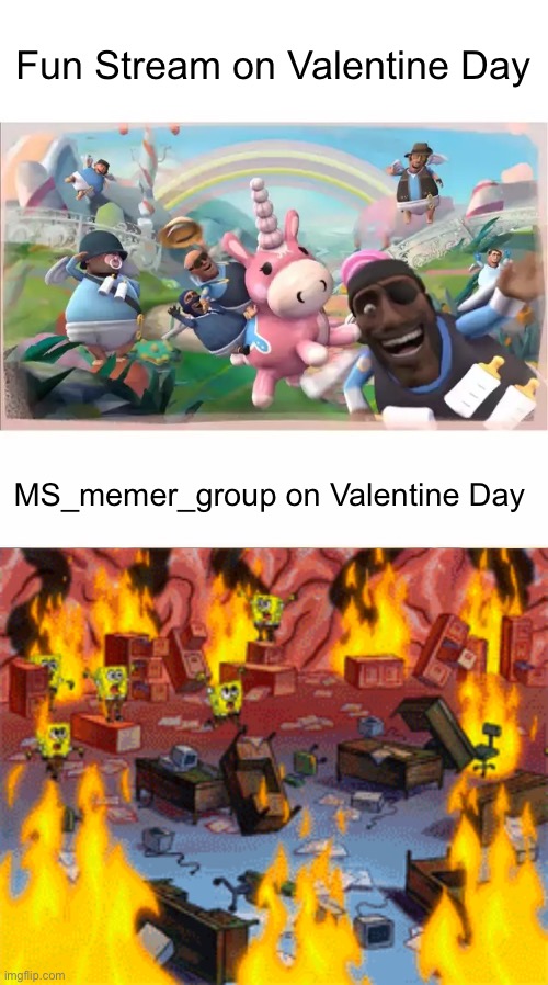 Pyrovision | Fun Stream on Valentine Day; MS_memer_group on Valentine Day | image tagged in pyrovision | made w/ Imgflip meme maker