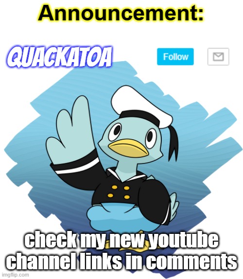 subscribe if you found funny | check my new youtube channel links in comments | image tagged in quackatoa announcement temp pokemon edition | made w/ Imgflip meme maker