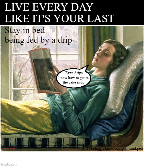 Cliches and Platitudes | image tagged in art memes,death,lazy,greedy,sleepy,bossy | made w/ Imgflip meme maker