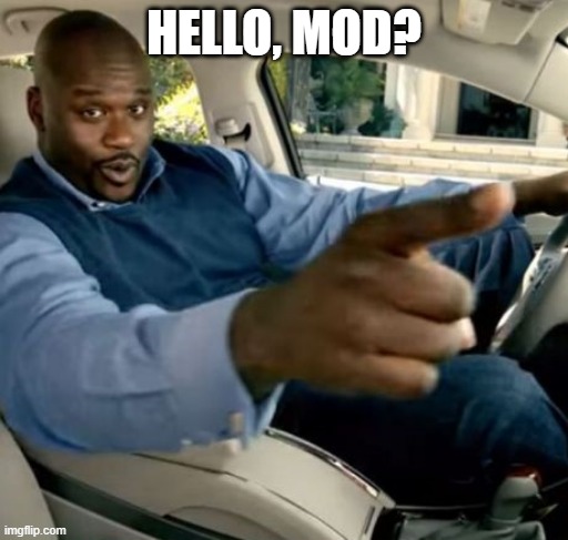 Hello, Food? | HELLO, MOD? | image tagged in hello food | made w/ Imgflip meme maker
