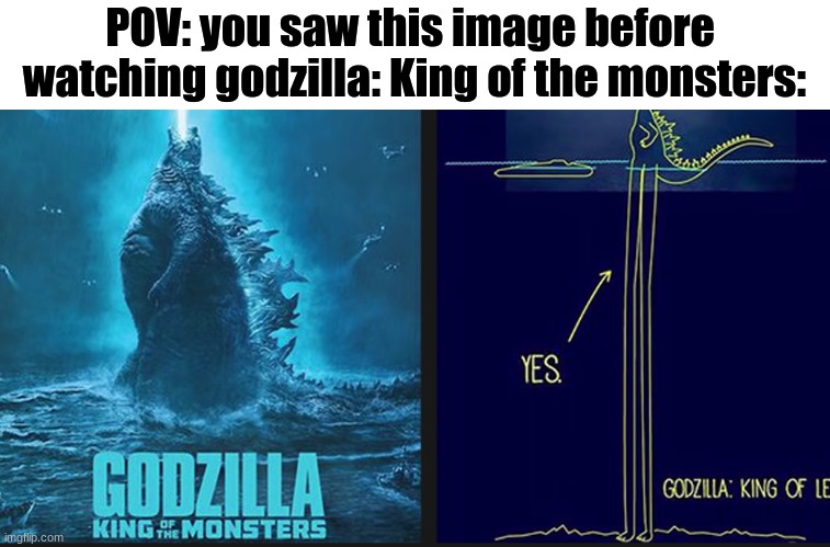 Povs | POV: you saw this image before 
watching godzilla: King of the monsters: | image tagged in lol,sofunny,succballs,my momballsurmom,akfjld | made w/ Imgflip meme maker