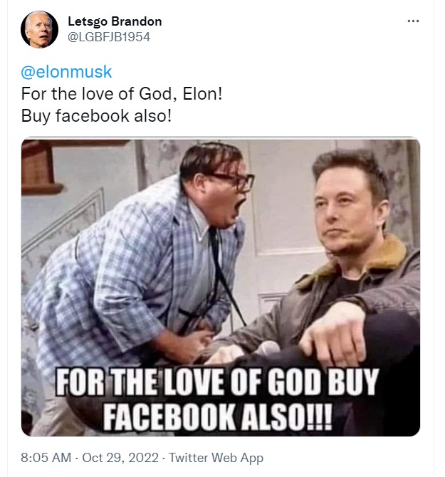 Letsgo Brandon Elon Musk Buy Facebook tweet | image tagged in lets go brandon,elon musk,tweet,for the love of god,buy facebook also,fascistbook | made w/ Imgflip meme maker