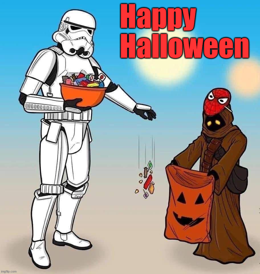 Happy Halloween | image tagged in starwars | made w/ Imgflip meme maker