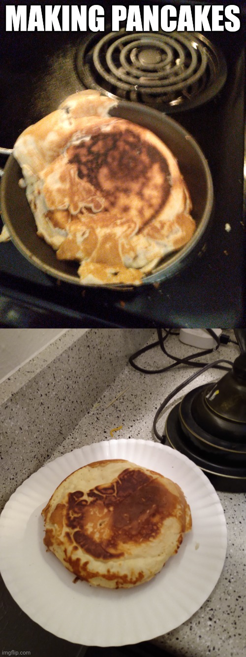 MAKING PANCAKES | made w/ Imgflip meme maker