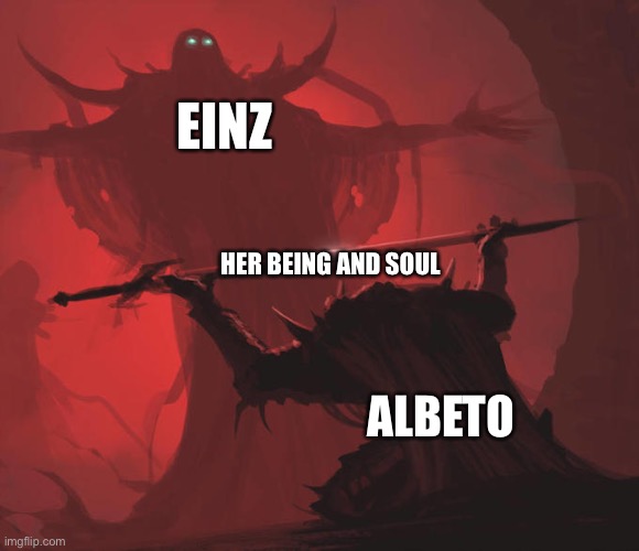 Just finished watching the overlord series | EINZ; HER BEING AND SOUL; ALBETO | image tagged in masters blessing,anime meme,overlord | made w/ Imgflip meme maker