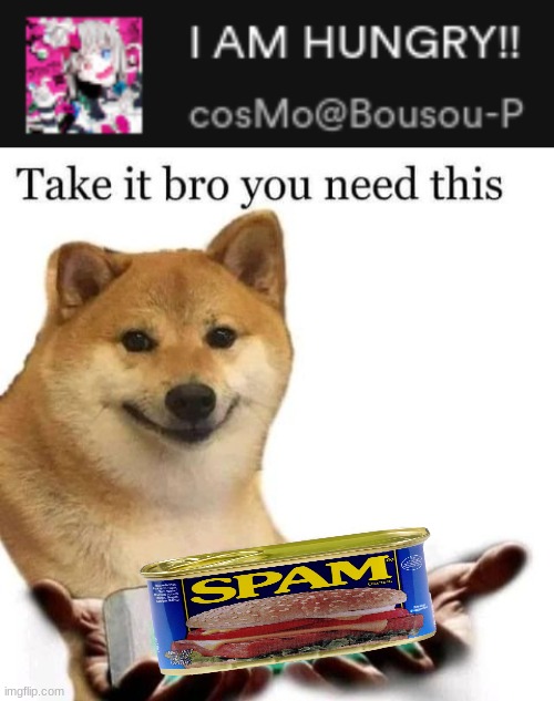 im hungry | image tagged in take it bro you need this | made w/ Imgflip meme maker