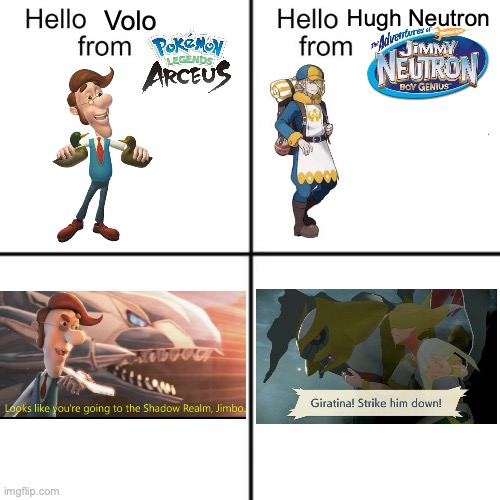 battle of the century | Hugh Neutron; Volo | image tagged in hello person from,pokemon,jimmy neutron | made w/ Imgflip meme maker
