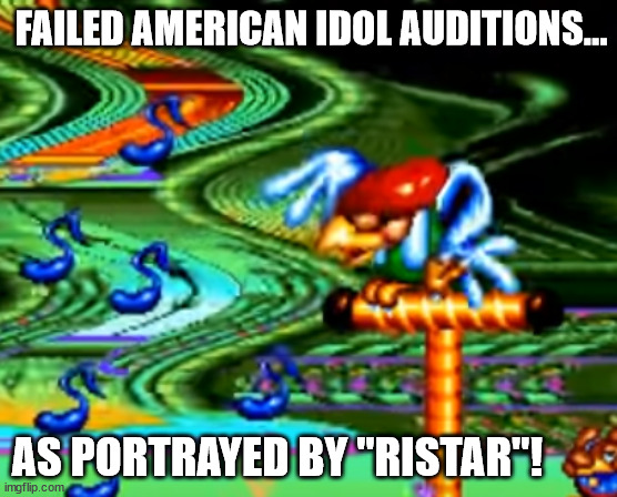 FAILED AMERICAN IDOL AUDITIONS... AS PORTRAYED BY "RISTAR"! | made w/ Imgflip meme maker