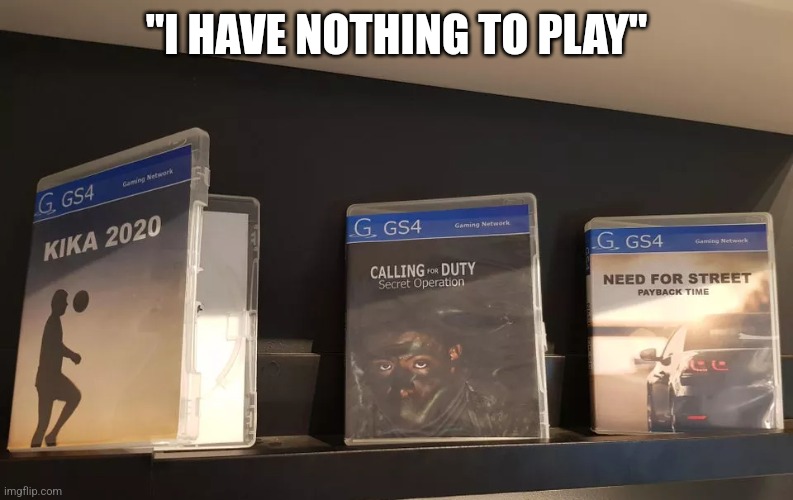 "I HAVE NOTHING TO PLAY" | made w/ Imgflip meme maker