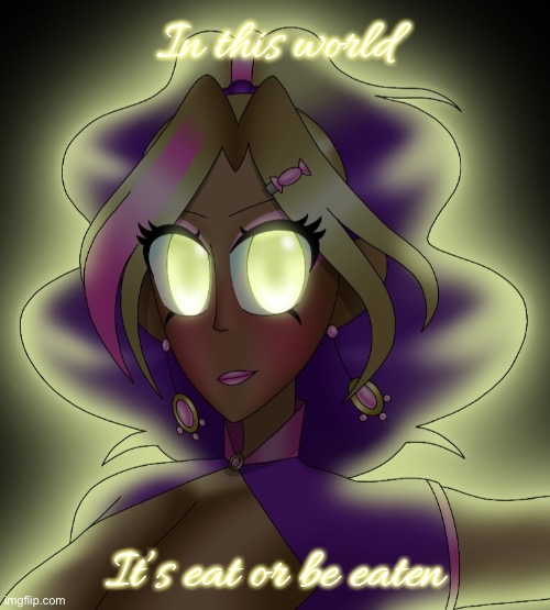 Survival of the fittest | In this world; It’s eat or be eaten | image tagged in kashiko murasaki 3 | made w/ Imgflip meme maker