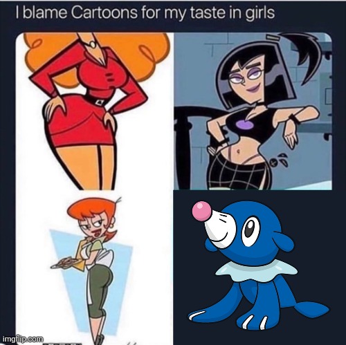 I blame Cartoons for my taste in girls | image tagged in i blame cartoons for my taste in girls,pokemon | made w/ Lifeismeme meme maker