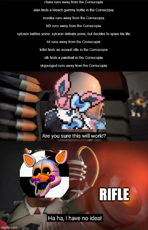 RIFLE | image tagged in are you sure this will work ha ha i have no idea | made w/ Imgflip meme maker
