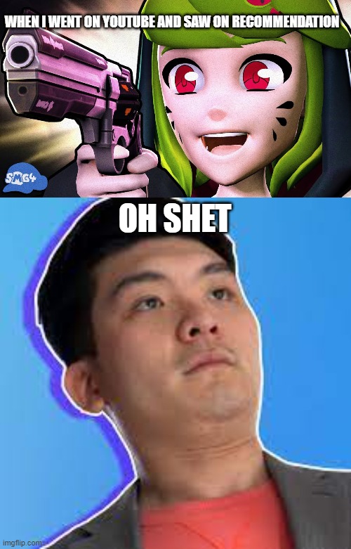oh shet | WHEN I WENT ON YOUTUBE AND SAW ON RECOMMENDATION; OH SHET | image tagged in steven he dad | made w/ Imgflip meme maker