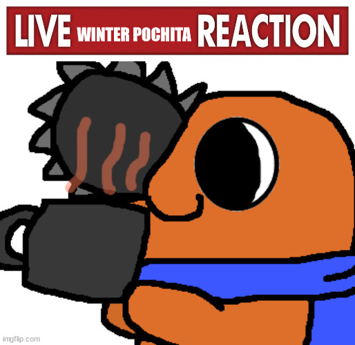 High Quality live winter pochita Blank Meme Template