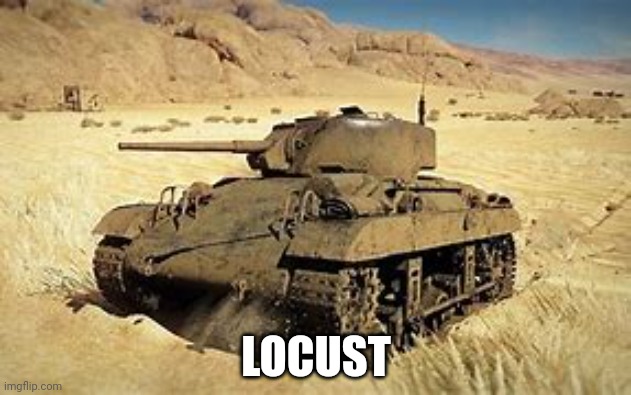 Locust | LOCUST | image tagged in locust | made w/ Imgflip meme maker