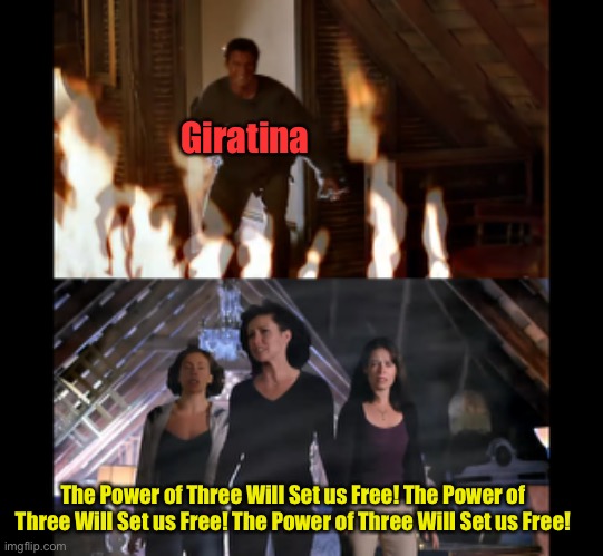 Beating Giratina with the Power of Three | Giratina; The Power of Three Will Set us Free! The Power of Three Will Set us Free! The Power of Three Will Set us Free! | image tagged in charmed,pokemon go | made w/ Imgflip meme maker