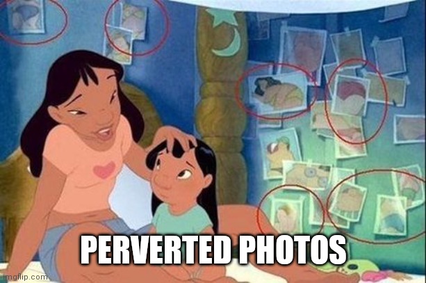 Whoever took these pictures is a perv | PERVERTED PHOTOS | made w/ Imgflip meme maker
