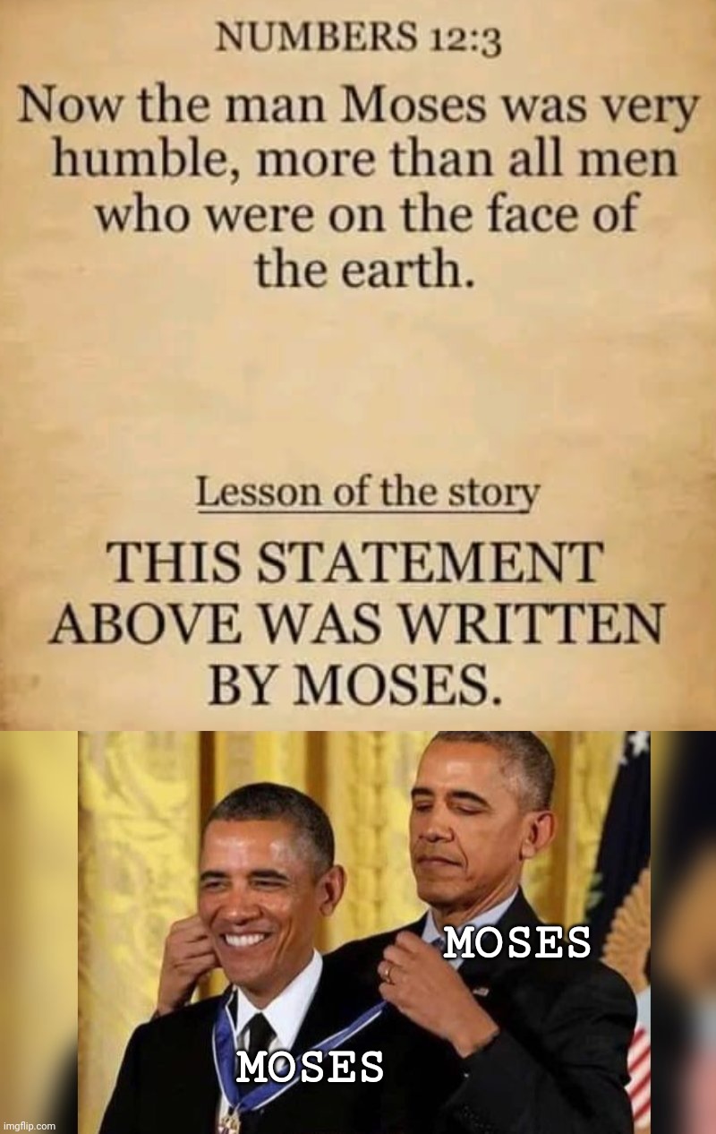 MOSES; MOSES | image tagged in moses doing an obama,obama giving obama award | made w/ Imgflip meme maker