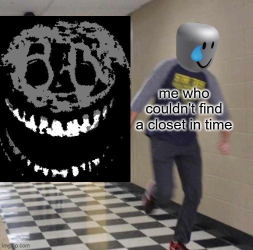 oof | me who couldn't find a closet in time | image tagged in rush,doors,roblox,run,door,doors roblox | made w/ Imgflip meme maker