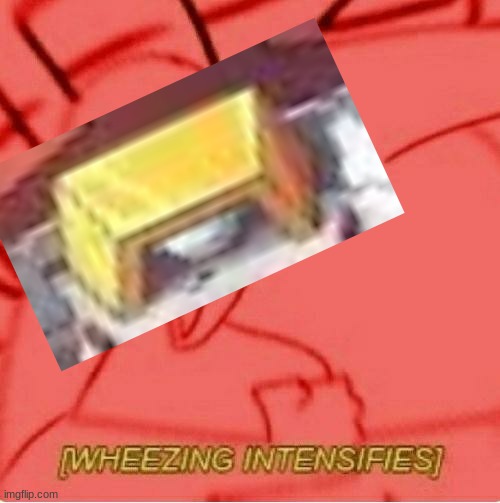 Wheeze | image tagged in wheeze | made w/ Imgflip meme maker