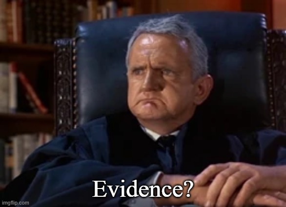 Evidence? | made w/ Imgflip meme maker