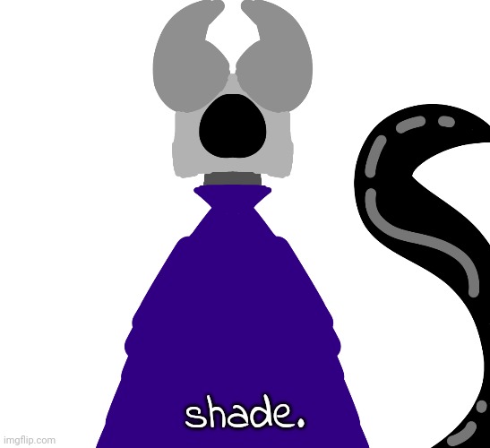 shade. | made w/ Imgflip meme maker