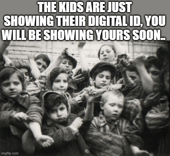 Genocide be they  NWO dem partys name. death & destruction. Warmongers | THE KIDS ARE JUST SHOWING THEIR DIGITAL ID, YOU WILL BE SHOWING YOURS SOON.. | image tagged in democrats | made w/ Imgflip meme maker