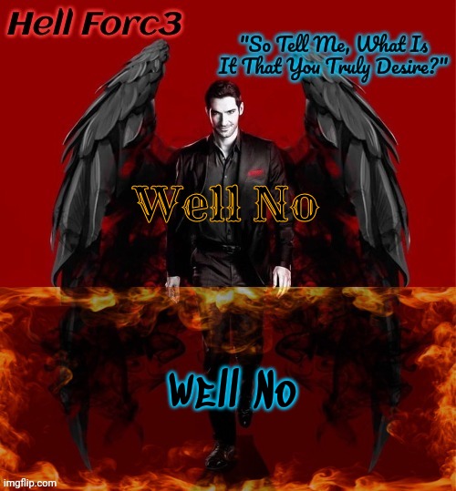 Well No | Well No; Well No | made w/ Imgflip meme maker