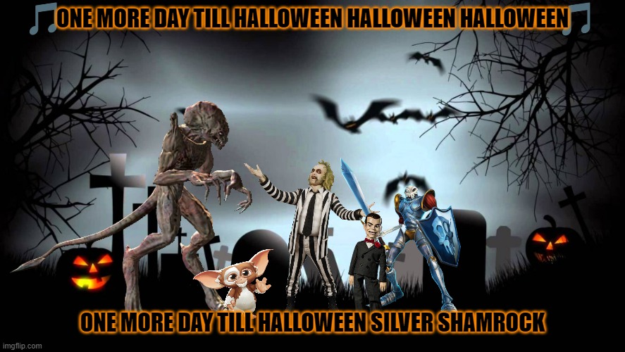 one more day till halloween | ONE MORE DAY TILL HALLOWEEN HALLOWEEN HALLOWEEN; ONE MORE DAY TILL HALLOWEEN SILVER SHAMROCK | image tagged in halloween background,sony,warner bros,playstation | made w/ Imgflip meme maker