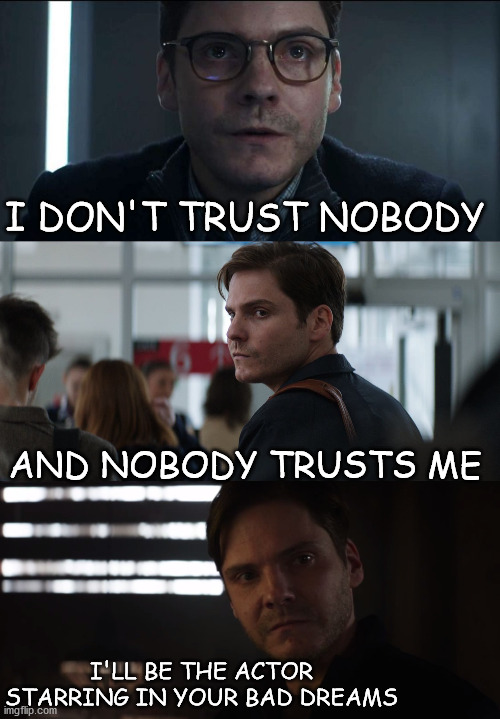 But I got smarter, I got harder in the nick of time | I DON'T TRUST NOBODY; AND NOBODY TRUSTS ME; I'LL BE THE ACTOR STARRING IN YOUR BAD DREAMS | image tagged in marvel civil war,taylor swift | made w/ Imgflip meme maker