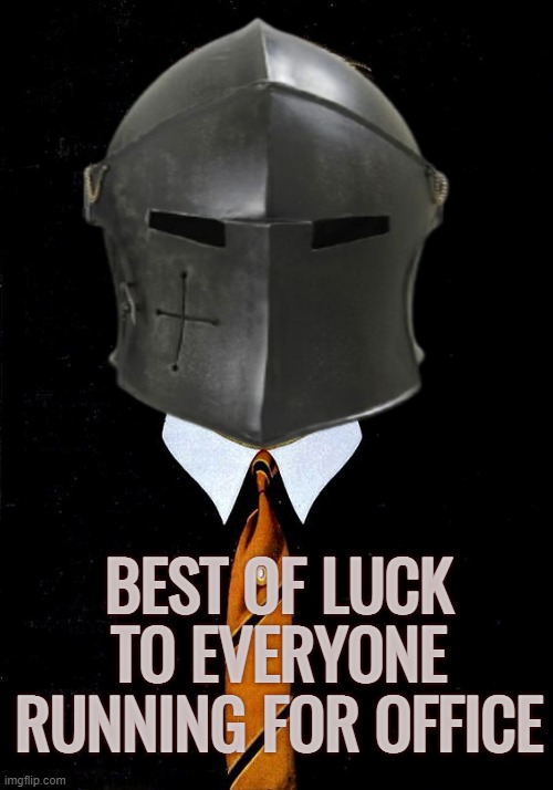 May the best men win! | BEST OF LUCK TO EVERYONE RUNNING FOR OFFICE | image tagged in rmk,voting,ip | made w/ Imgflip meme maker