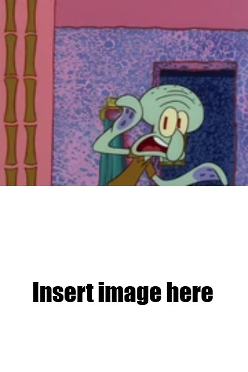 High Quality Squidward Finds X In His Bathtub Blank Meme Template