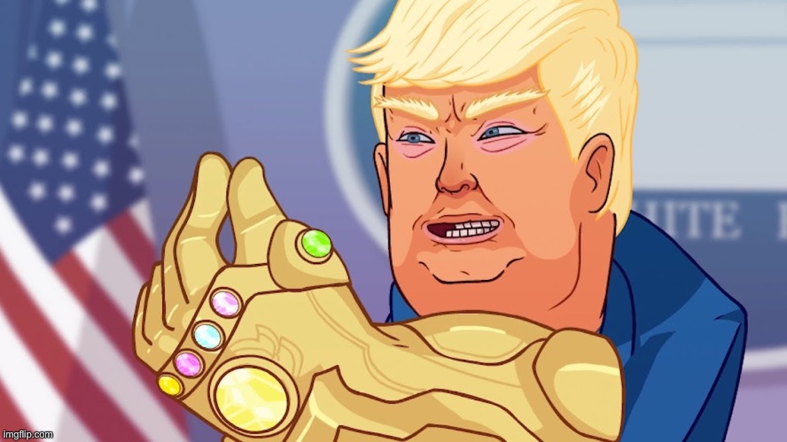 Thanos Trump | image tagged in thanos trump | made w/ Imgflip meme maker