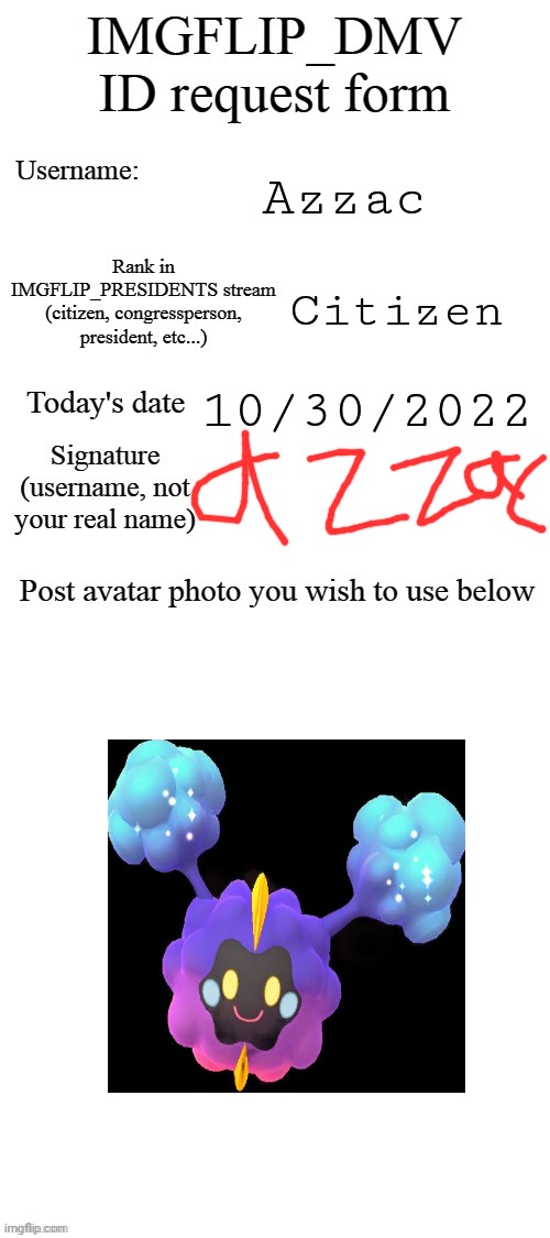 Id | Azzac; Citizen; 10/30/2022 | image tagged in dmv id request form | made w/ Imgflip meme maker