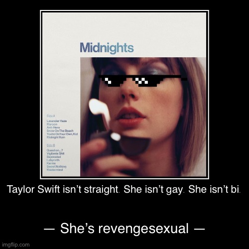 New sexuality just dropped. Vote CRT to stop this woman | image tagged in funny,demotivationals,vote,crt,stop,taylor swift | made w/ Imgflip demotivational maker