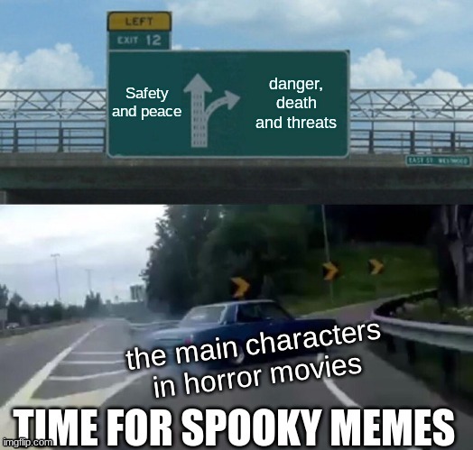 Time for spooky memes, upvote 4 more | image tagged in spooktober | made w/ Imgflip meme maker