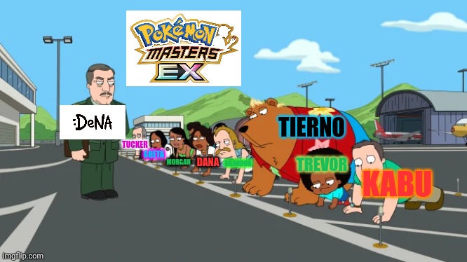 Pokemon Masters EX | TIERNO; TUCKER; GRETA; MORGAN; TREVOR; BRANDON; DANA; KABU | image tagged in up down exercise,memes,pokemon,anime | made w/ Imgflip meme maker