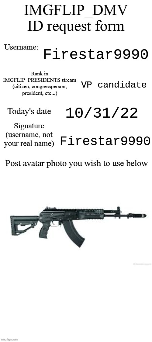 DMV ID Request Form | Firestar9990; VP candidate; Firestar9990; 10/31/22 | image tagged in dmv id request form | made w/ Imgflip meme maker