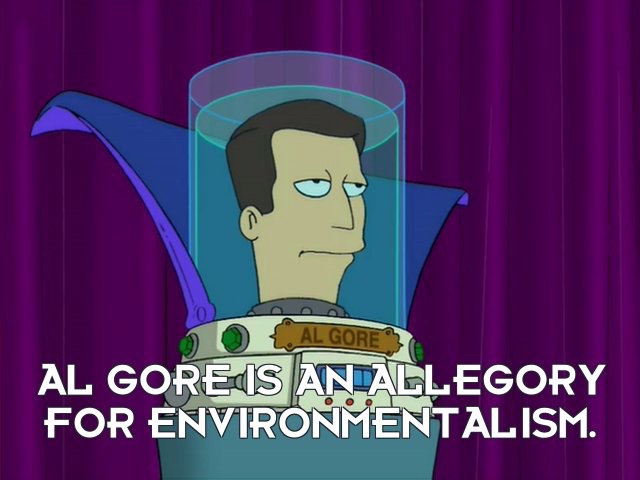 “Oh… neat. Just one question: The f**k’s an ‘alligatory’…?” | image tagged in environment,futurama,words,puns,humor | made w/ Imgflip meme maker